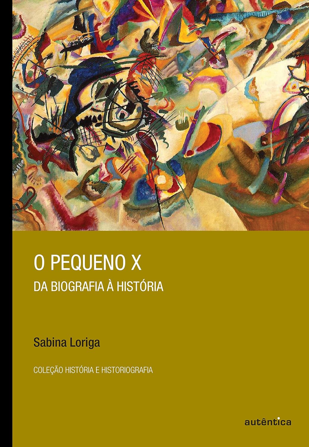 Pequeno X, O: Da Biografia à História baixar livro de graça