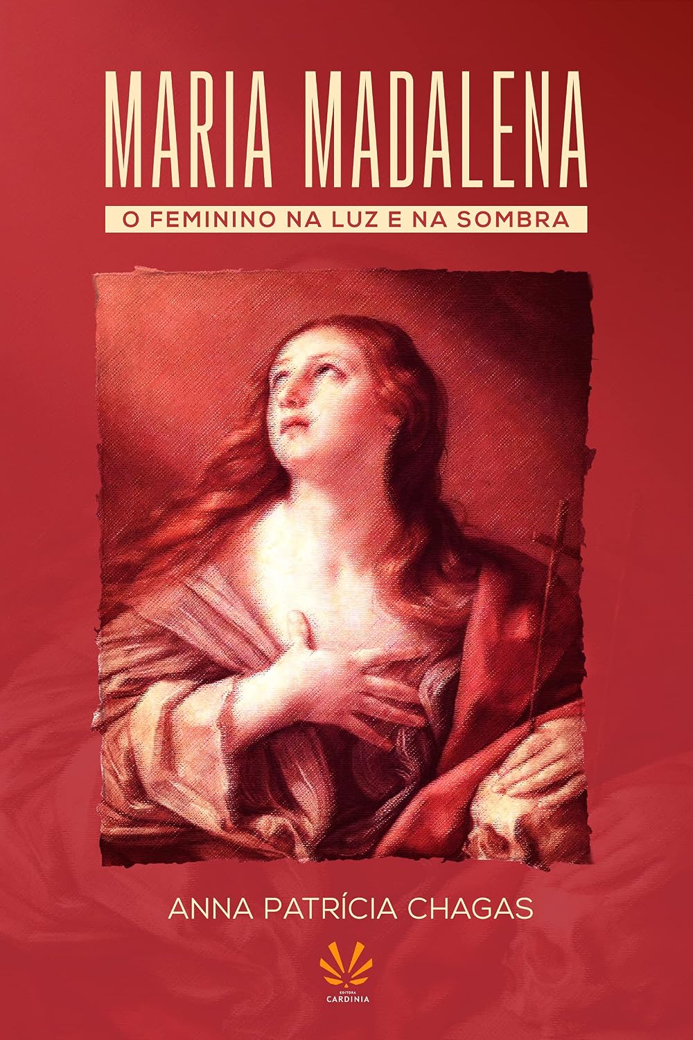 ler totalmente Maria Madalena: O Feminino na Luz e na Sombra