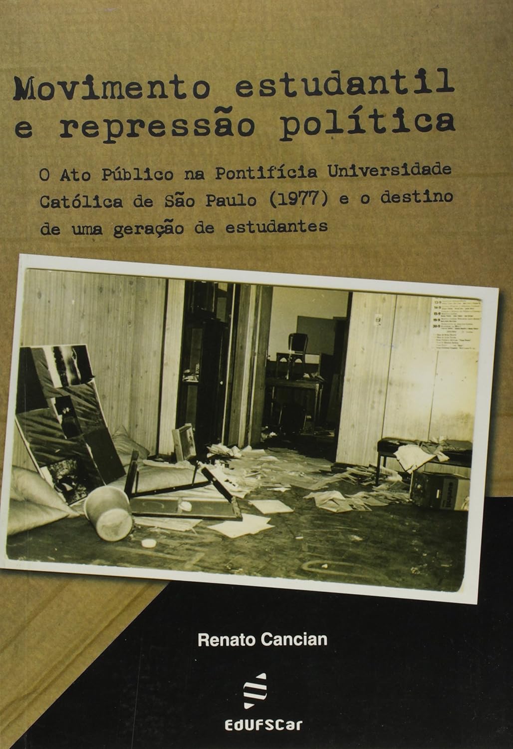 Movimento estudantil e repressão política: o ato público na Pontifícia Universidade Católica de São Paulo (1977) e o destino de uma geração de estudantes baixar livro de graça