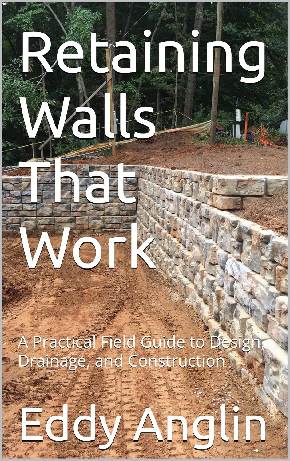 Retaining Walls That Work: A Practical Field Guide to Design, Drainage, and Construction (English Edition) baixar o livro de graça