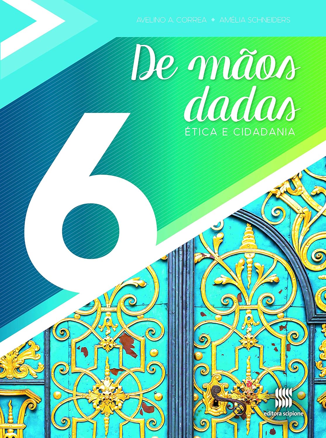 De mãos dadas - 6º Ano: Ética e cidadania