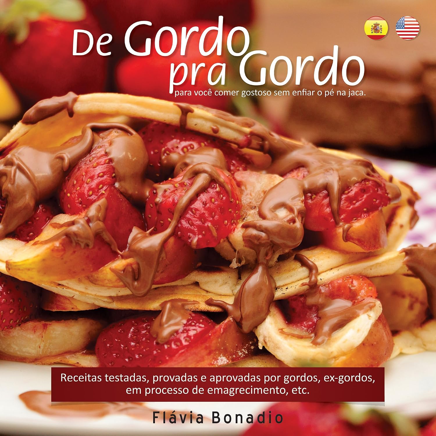 ler totalmente De Gordo Pra Gordo: Para você comer gostoso sem enfiar o pé na jaca.