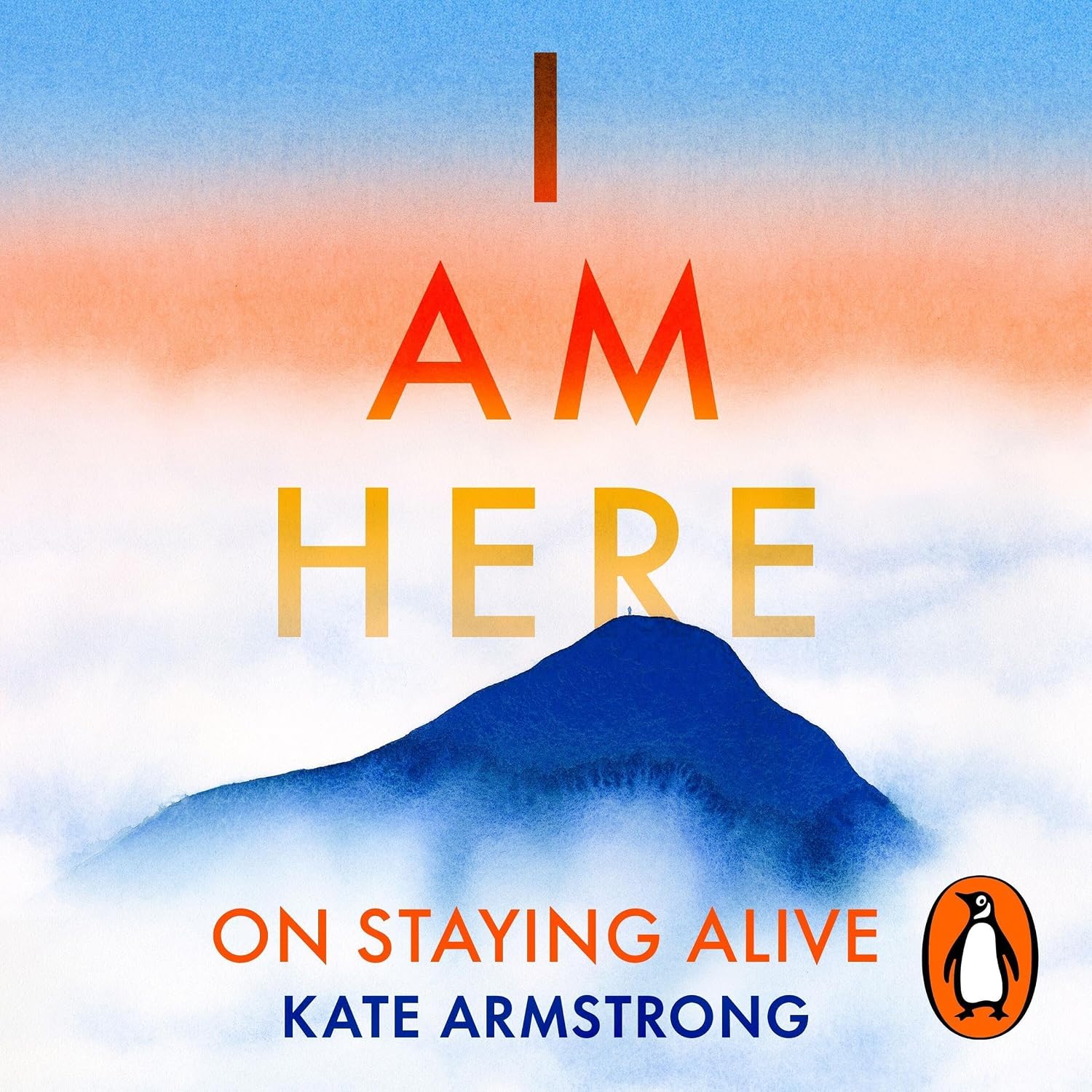 I Am Here: On Staying Alive