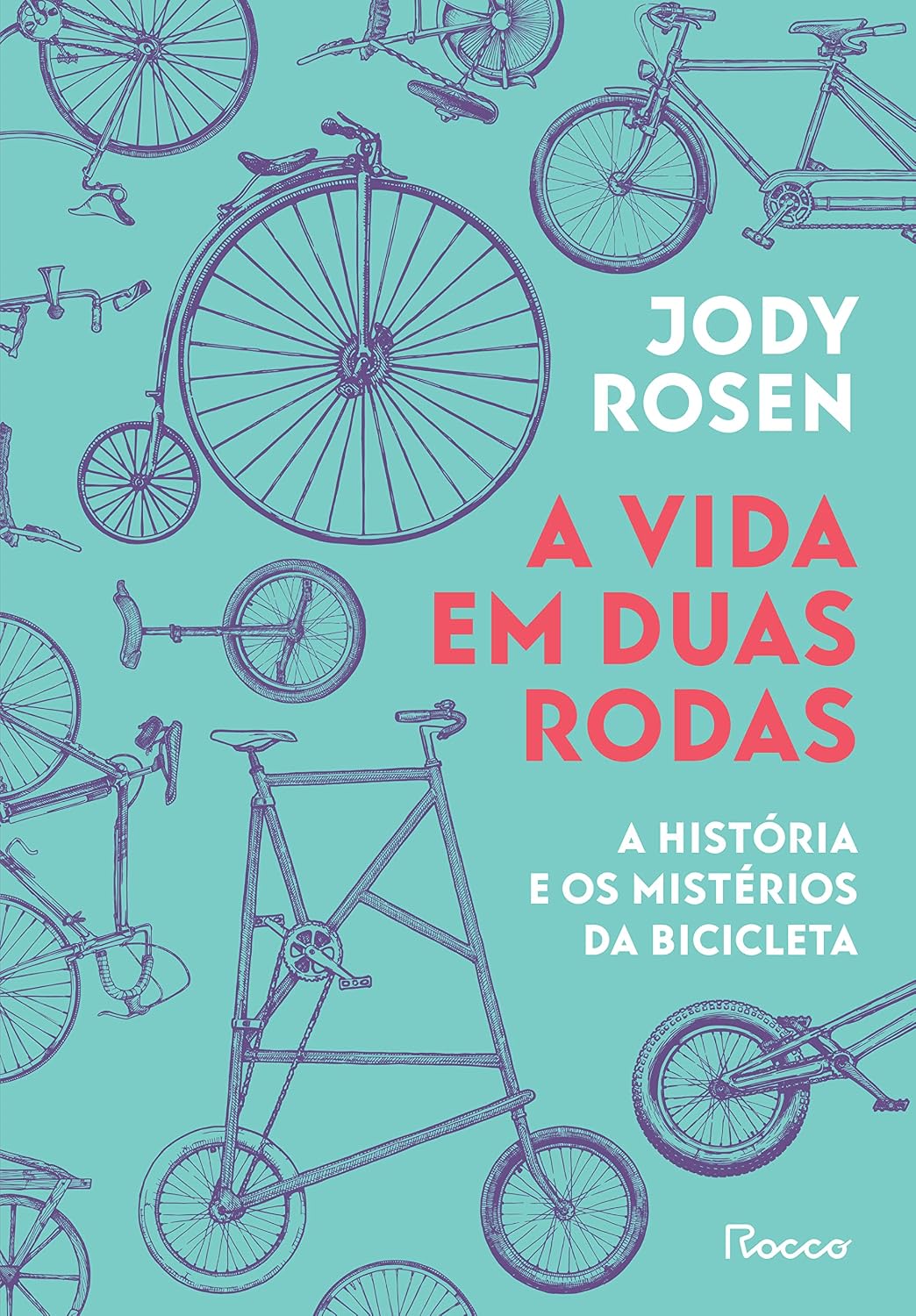 ler totalmente A vida em duas rodas: A história e os mistérios da bicicleta