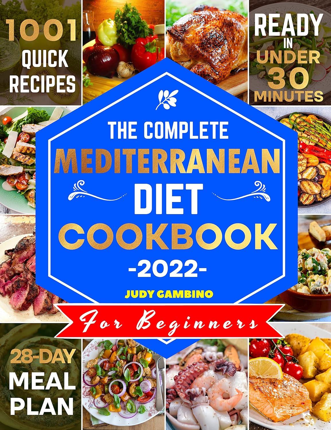 The Complete Mediterranean Diet Cookbook for Beginners 2022: 1001 Everyday, Quick, and Easy Recipes Ready in Under 30 Minutes to Build Healthy Habits |... Meal Plan for Busy People (English Edition) baixar livro de graça