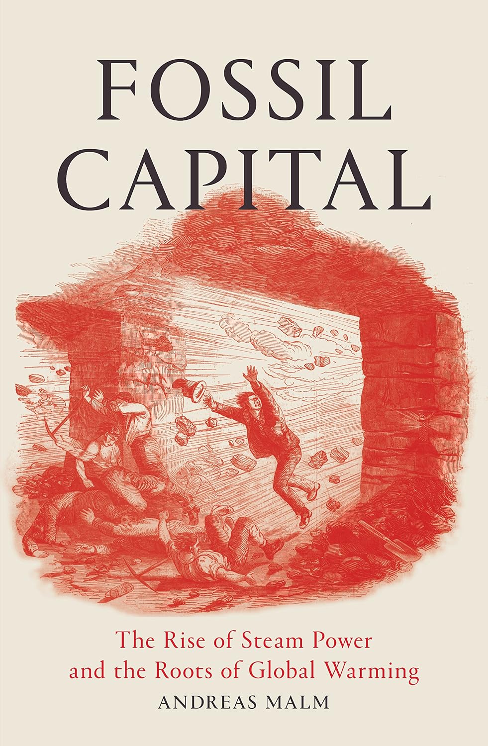 Fossil Capital: The Rise of Steam Power and the Roots of Global Warming (English Edition) baixar o livro de graça