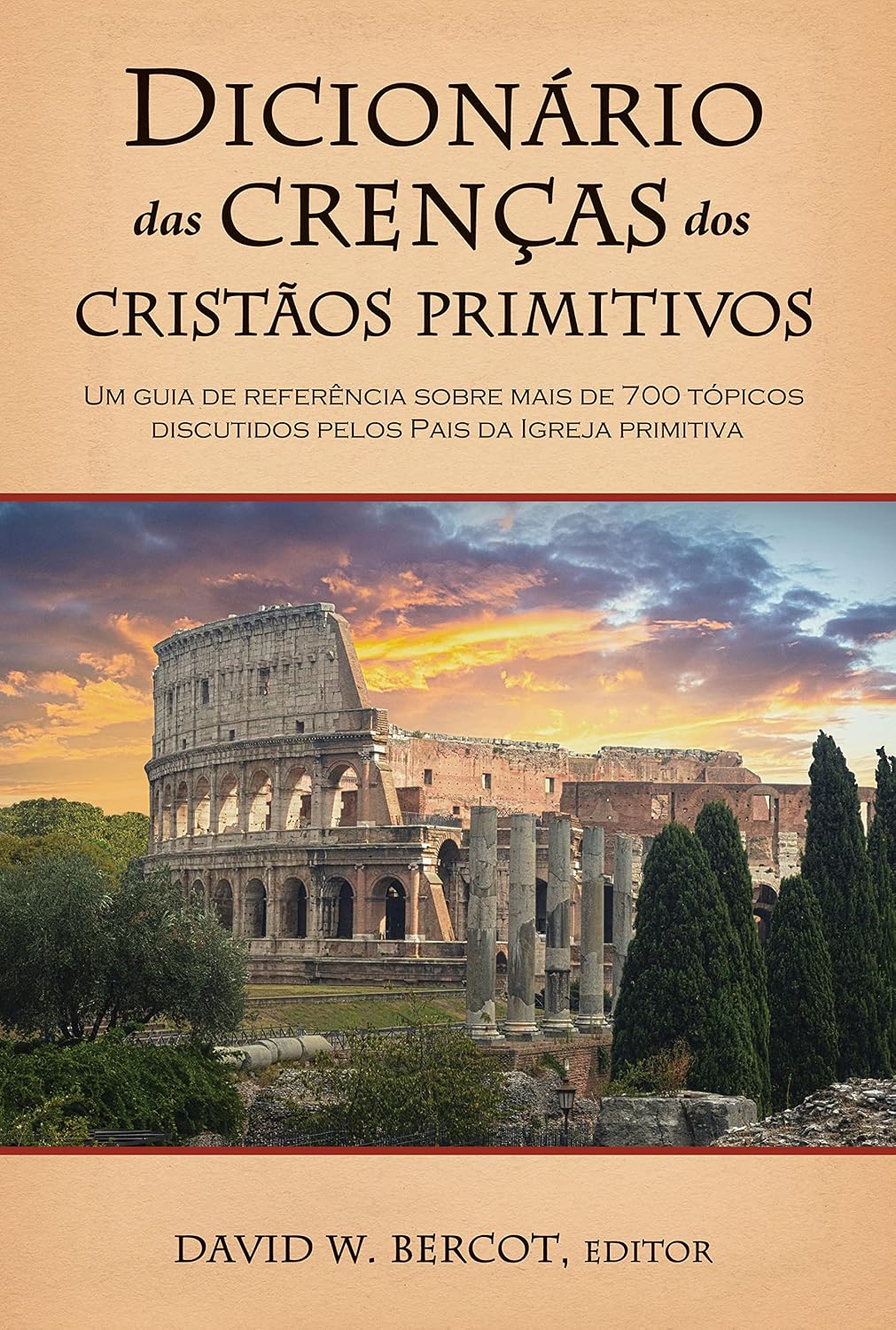 DICIONÁRIO DAS CRENÇAS DOS CRISTÃOS PRIMITIVOS: UM GUIA DE REFERÊNCIA SOBRE MAIS DE 700 TÓPICOS DISCUTIDOS PELOS PAIS DA IGREJA PRIMITIVA baixar livro de graça