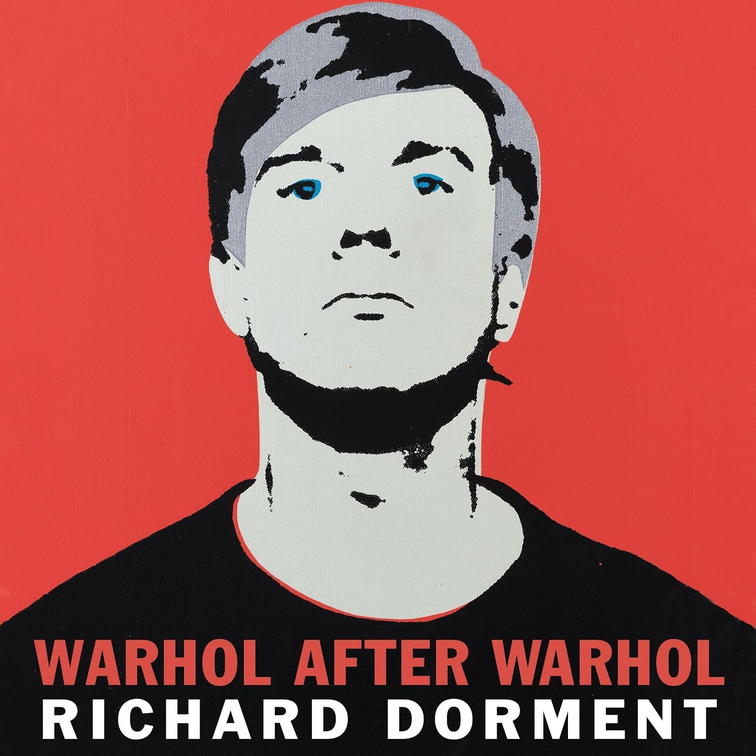 Warhol After Warhol: Power and Money in the Modern Art World