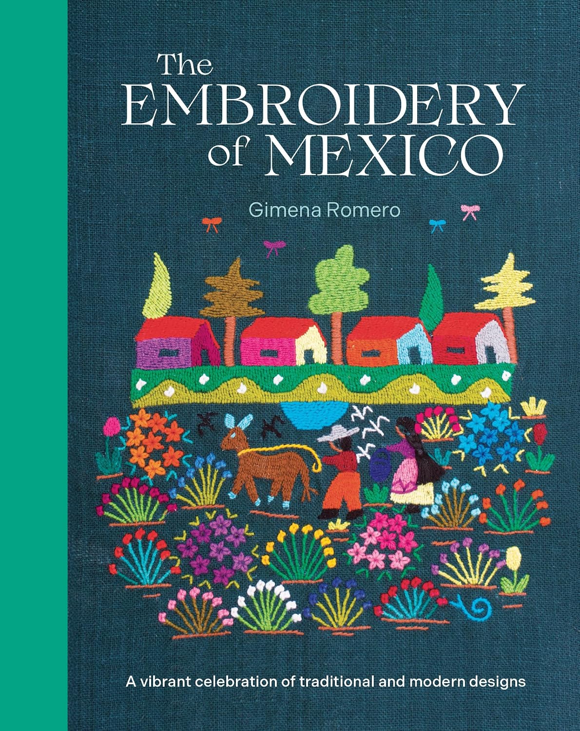The Embroidery of Mexico: A Vibrant Celebration of Traditional and Modern Designs baixar o livro de graça