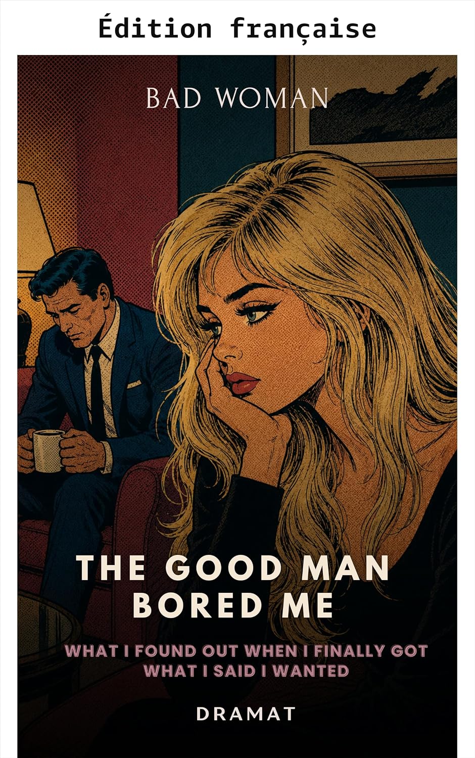 L'homme bien m'a ennuyée (Mauvaise femme t. 2) (French Edition) baixar livro de graça