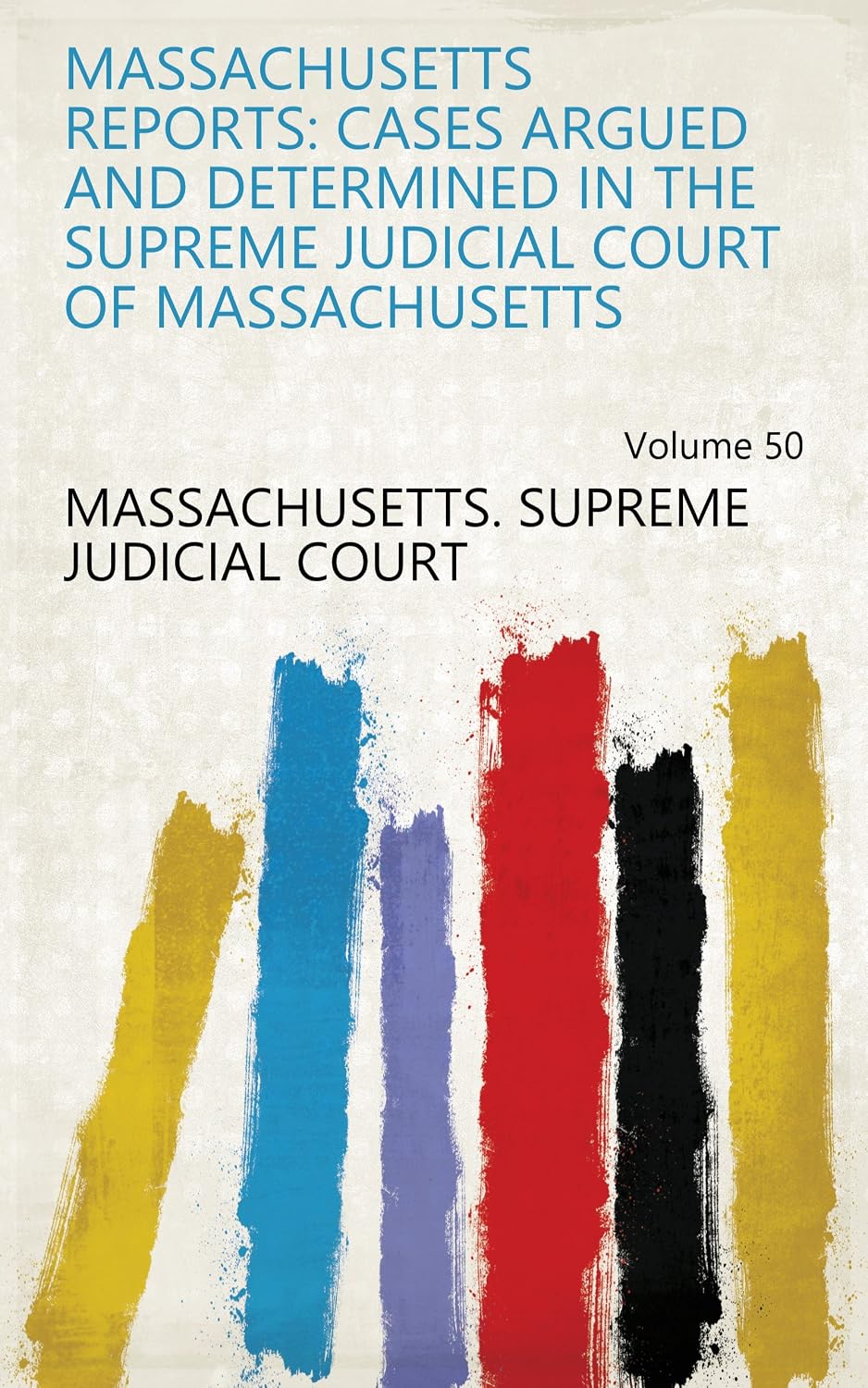 ler totalmente Massachusetts Reports: Cases Argued And Determined In The Supreme Judicial Court Of Massachusetts (English Edition)