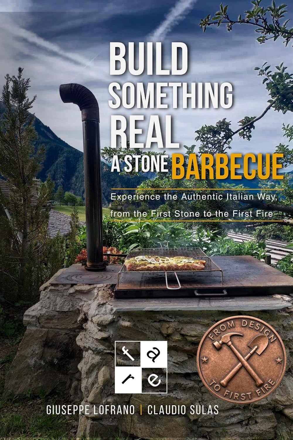 capítulo por capítulo baixar BUILD SOMETHING REAL A STONE BARBECUE: Experience the Authentic Italian Way, from the First Stone to the First Fire (English Edition)