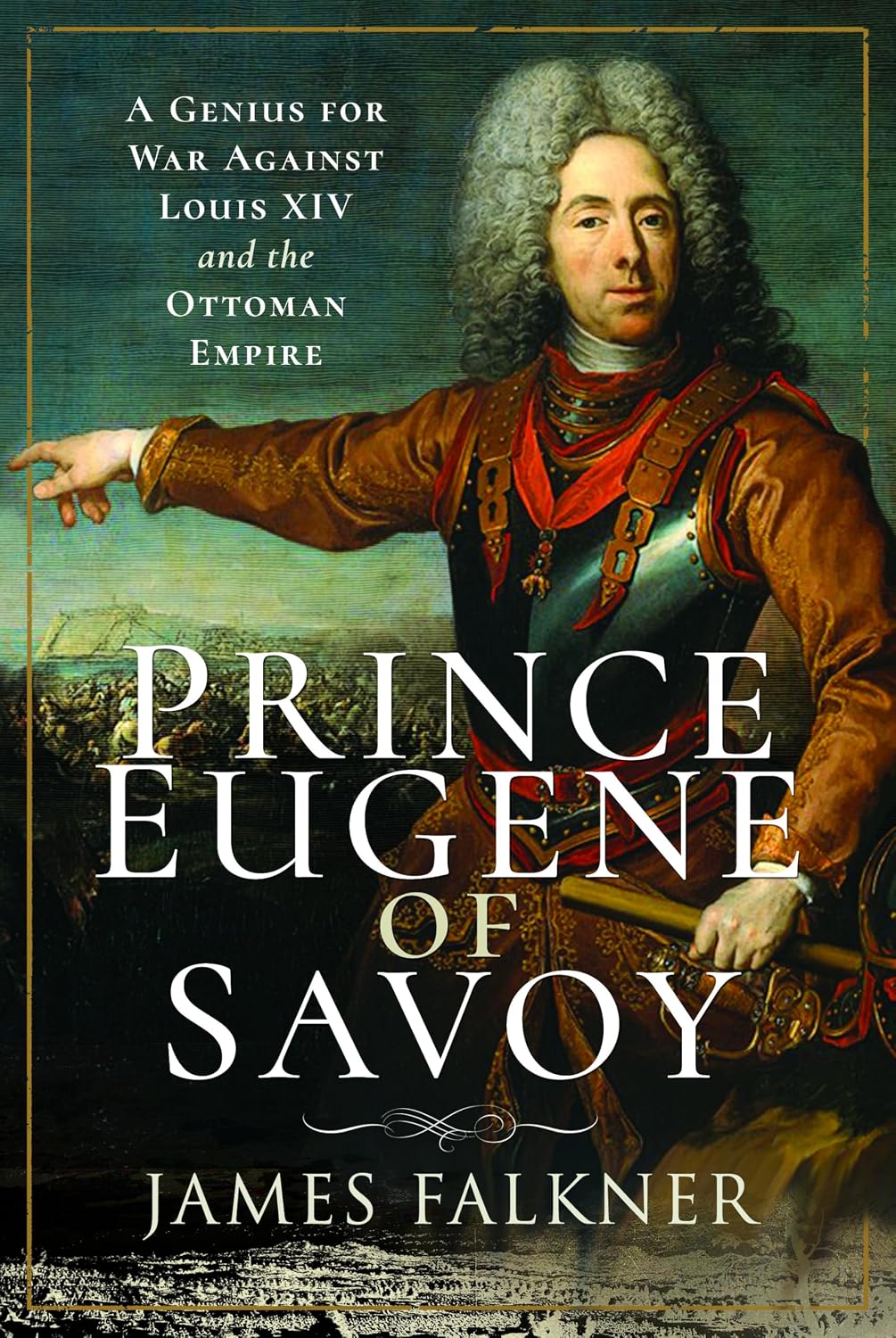 ler totalmente Prince Eugene of Savoy: A Genius for War Against Louis XIV and the Ottoman Empire
