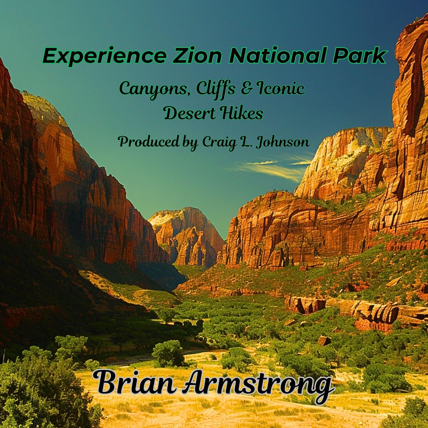 ler totalmente Experience Zion National Park: Canyons, Cliffs & Iconic Desert Hikes