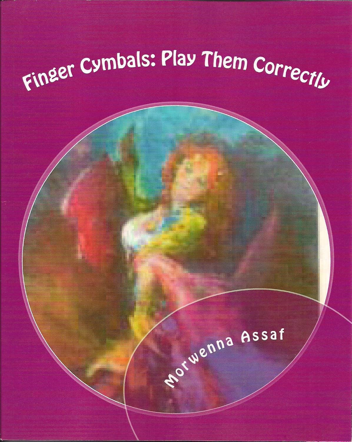 Finger Cymbals: Play Them Correctly (English Edition)