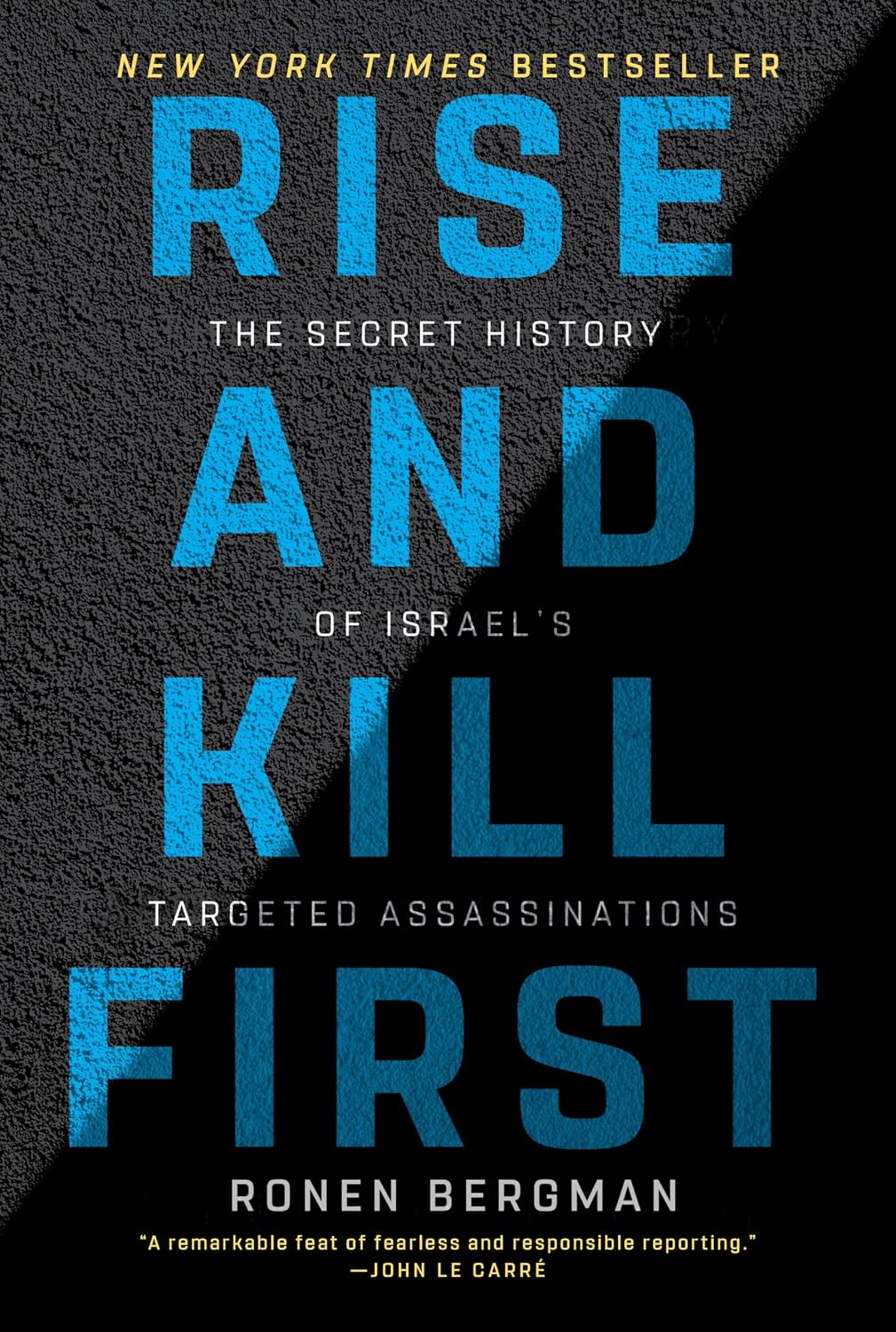 Rise and Kill First: The Secret History of Israel's Targeted Assassinations