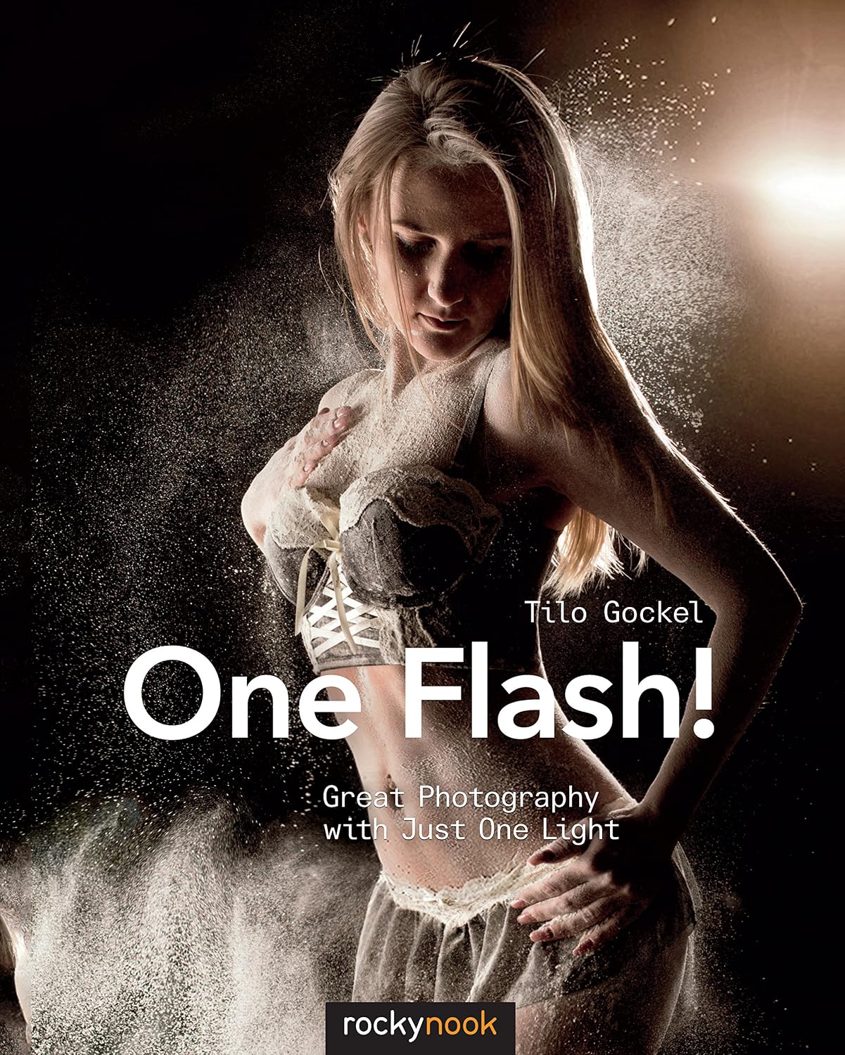 One Flash!: Great Photography with Just One Light (English Edition)
