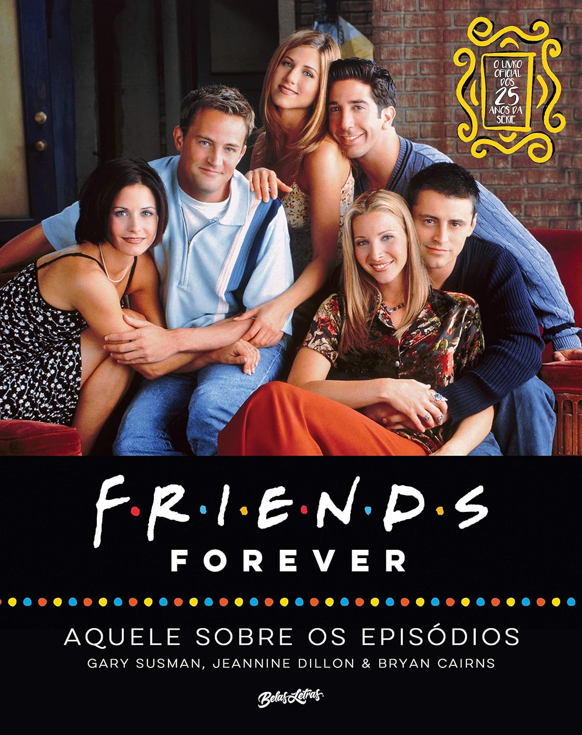 Friends Forever: o livro oficial dos 25 anos de Friends: 1