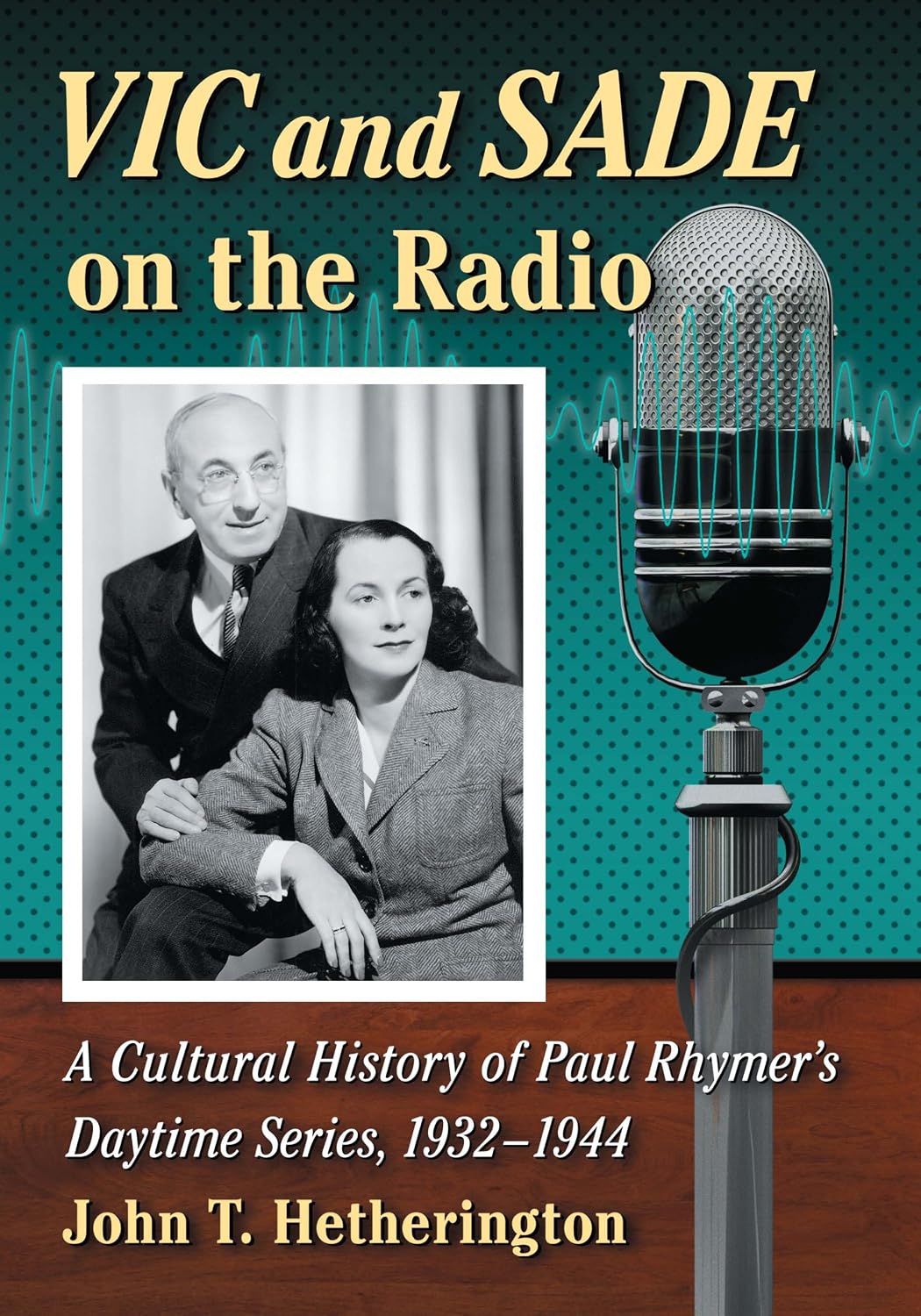 Vic and Sade on the Radio: A Cultural History of Paul Rhymer's Daytime Series, 1932-1944 (English Edition) baixar o livro de graça