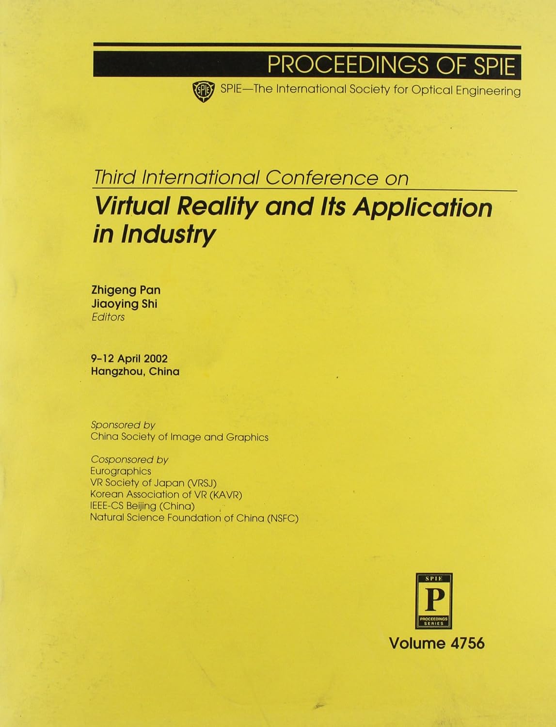Third International Conference on Virtual Reality and Its Application in Industry