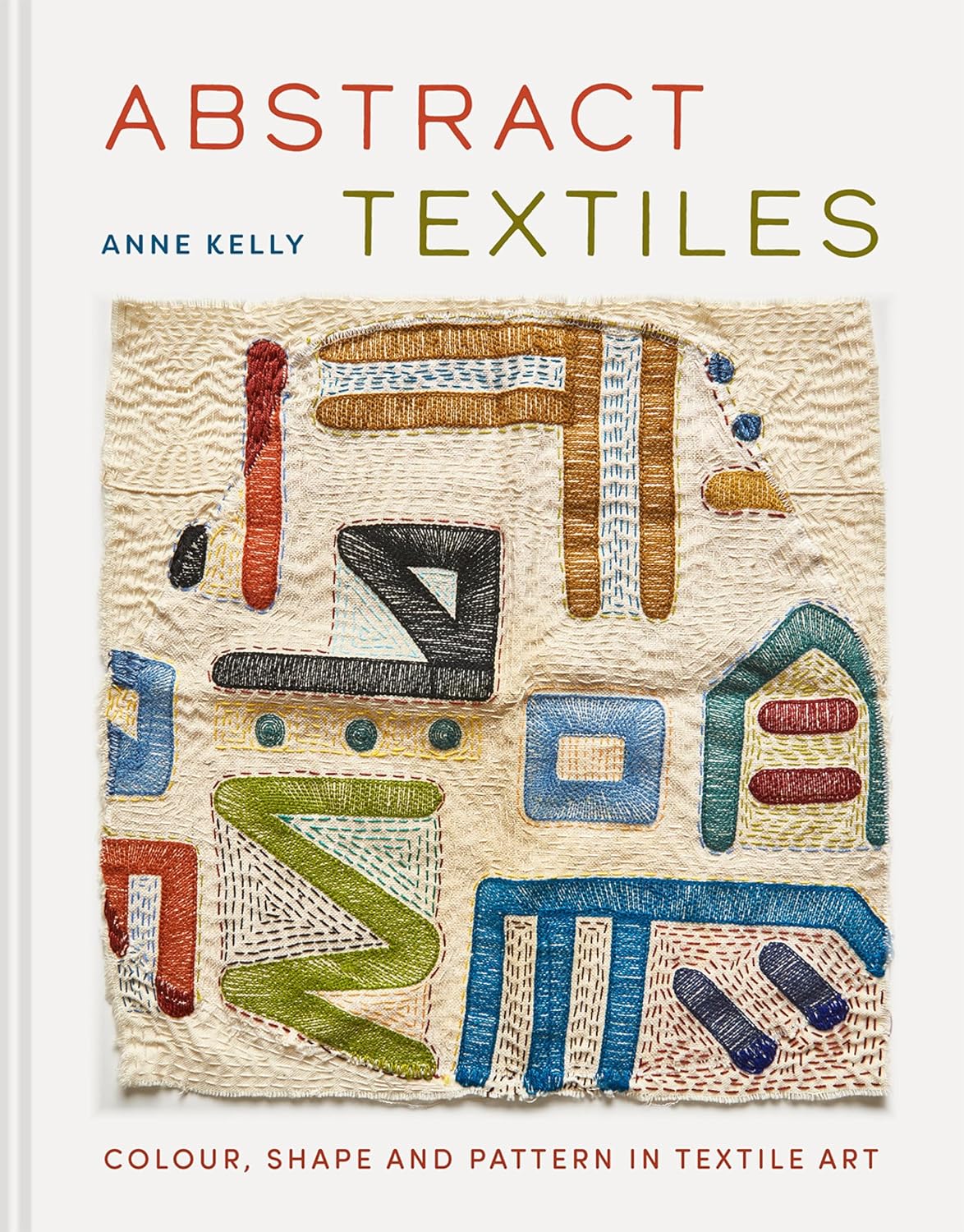 capítulo por capítulo baixar Abstract Textiles: Colour, shape and pattern in textile art (English Edition)