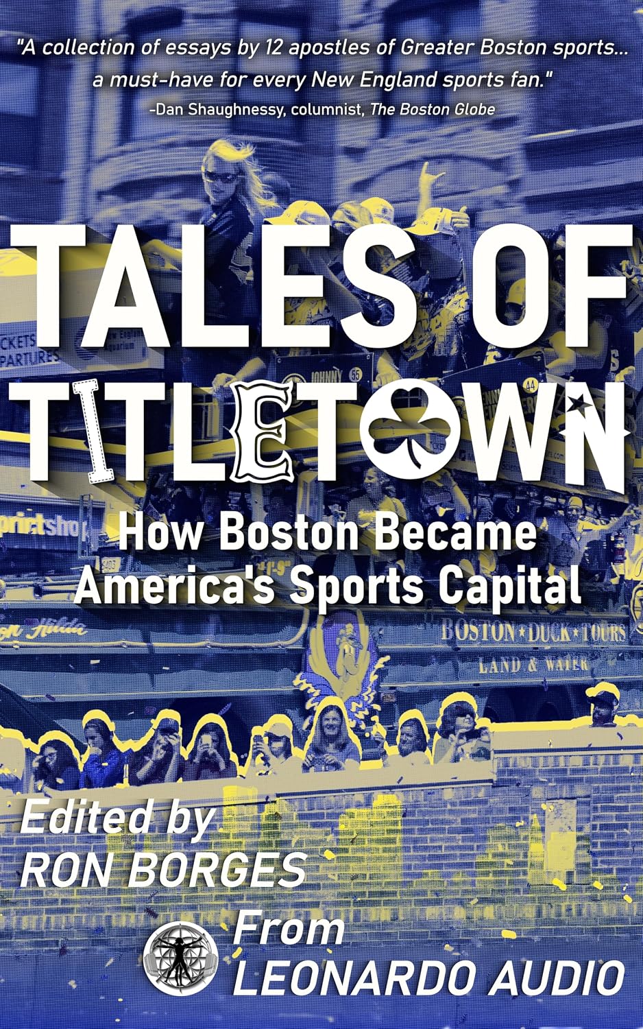 ler totalmente Tales of Titletown: How Boston Became America's Sports Capital (English Edition)