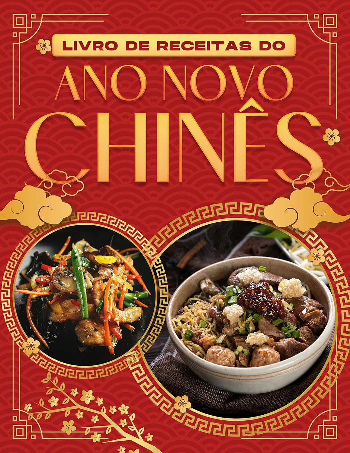 LIVRO DE RECEITAS DO ANO NOVO CHINÊS: 60 RECEITAS CHINESAS PARA CELEBRAR A BOA SORTE NO NOVO ANO baixar livro de graça
