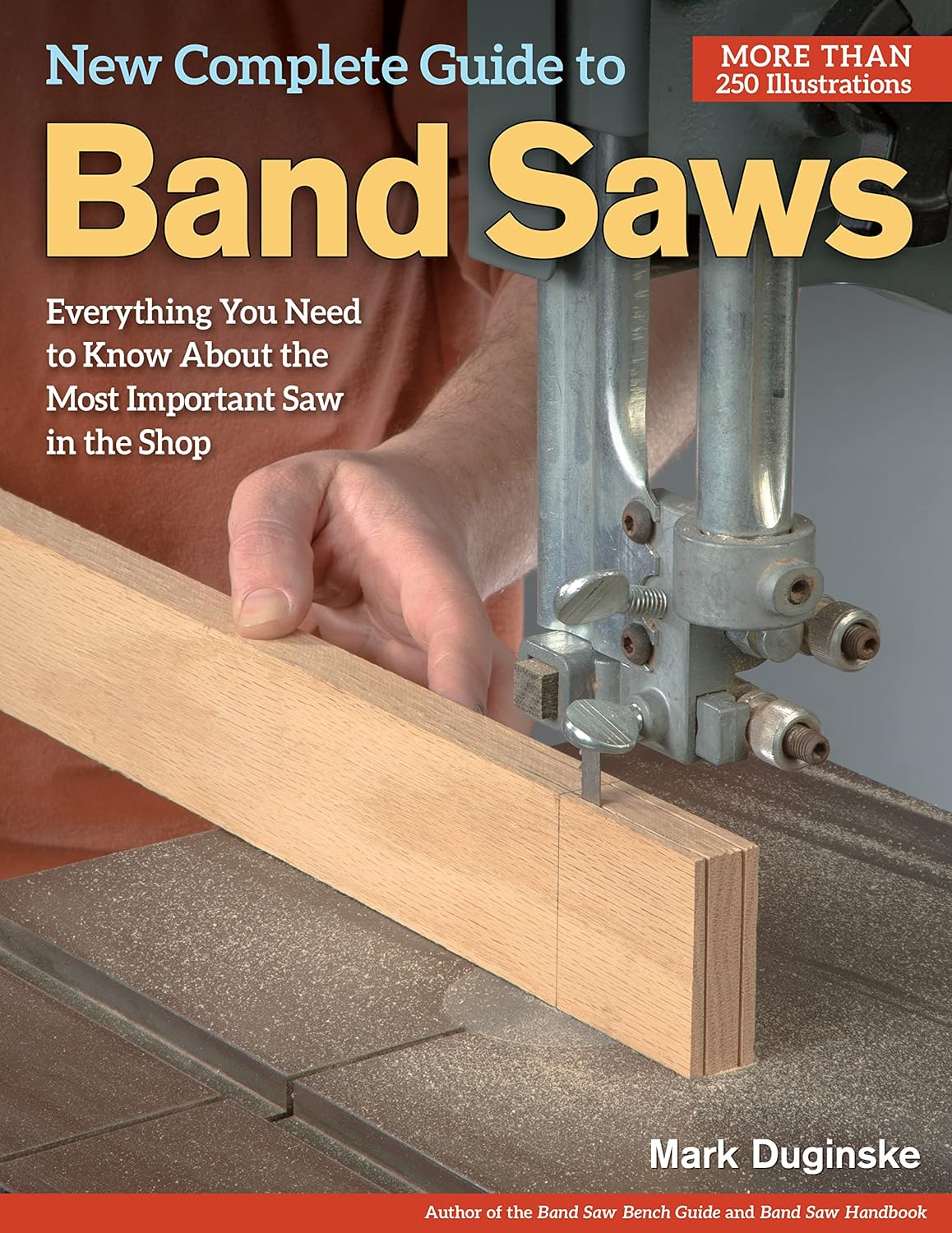 New Complete Guide to Band Saws: Everything You Need to Know about the Most Important Saw in the Shop baixar livro de graça