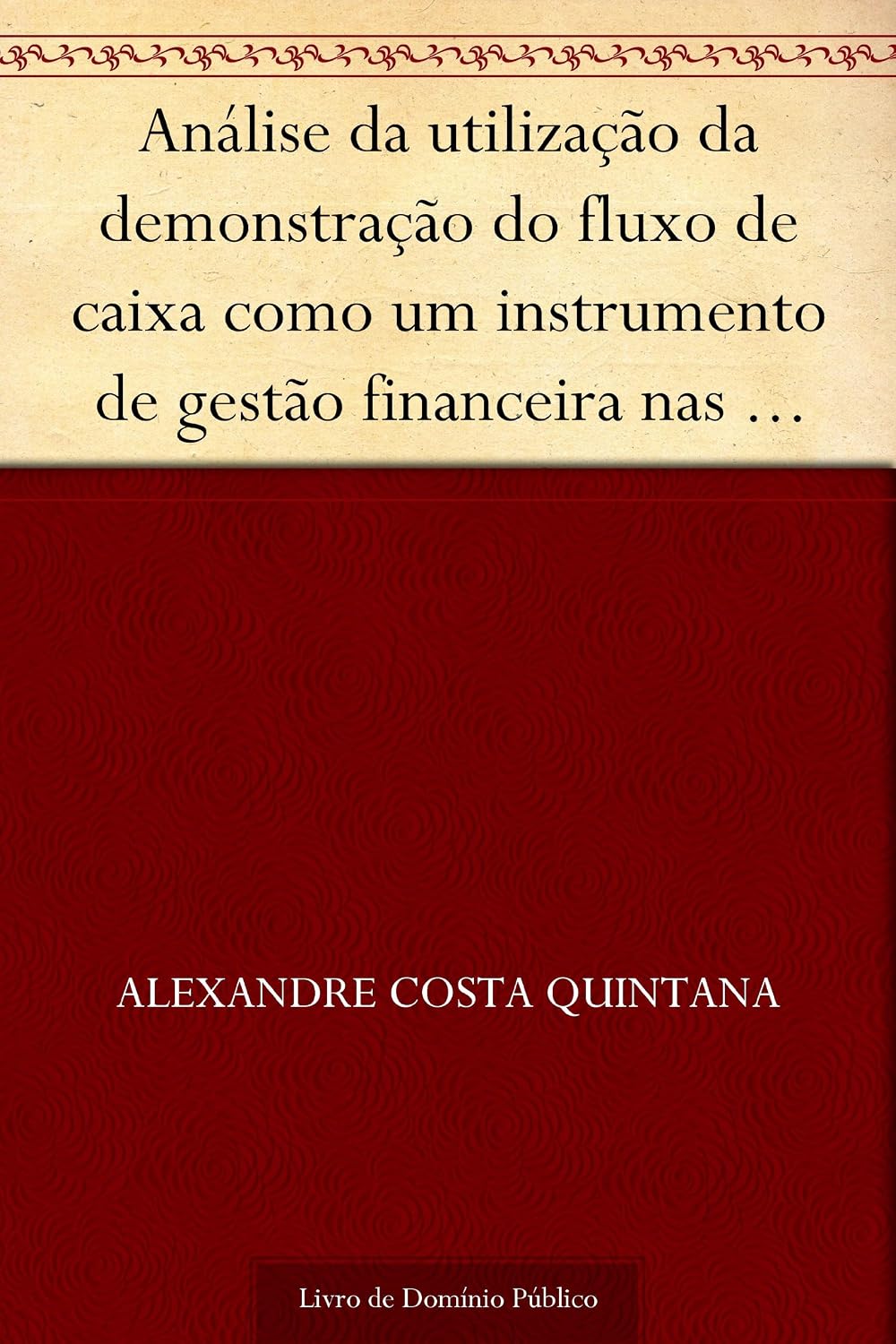 capítulo por capítulo baixar Análise da utilização da demonstração do fluxo de caixa como um instrumento de gestão financeira nas sociedades [...] (Revista de Ciências da Administração. V. 10 n. 22 setembro-dezembro de 2008)
