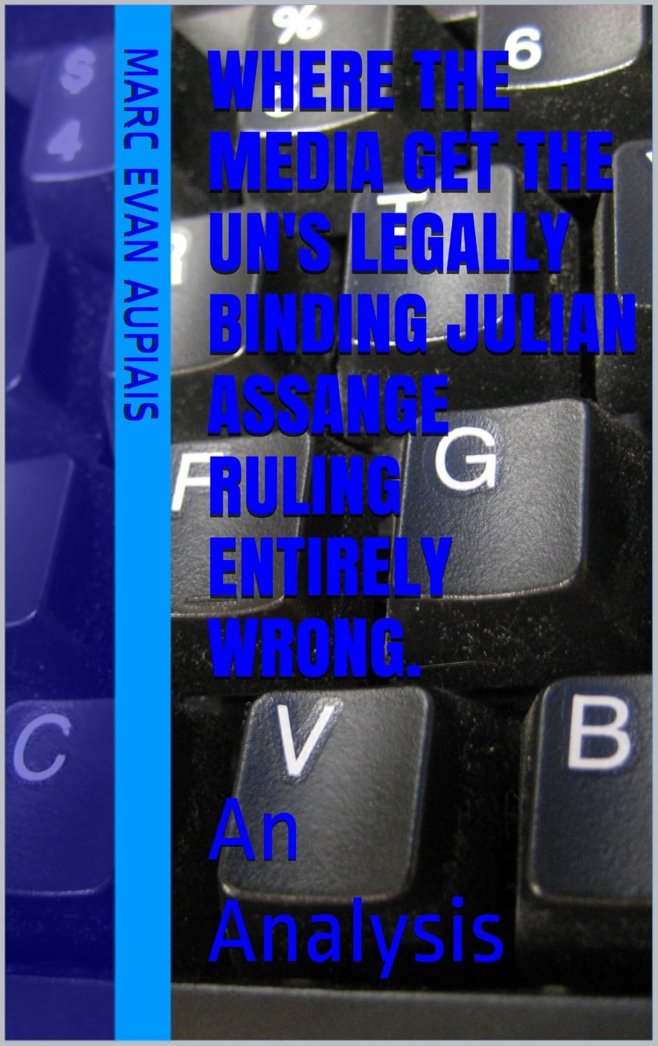 Where the media get the UN's legally binding Julian Assange ruling entirely wrong.: An Analysis (English Edition) baixar livro de graça