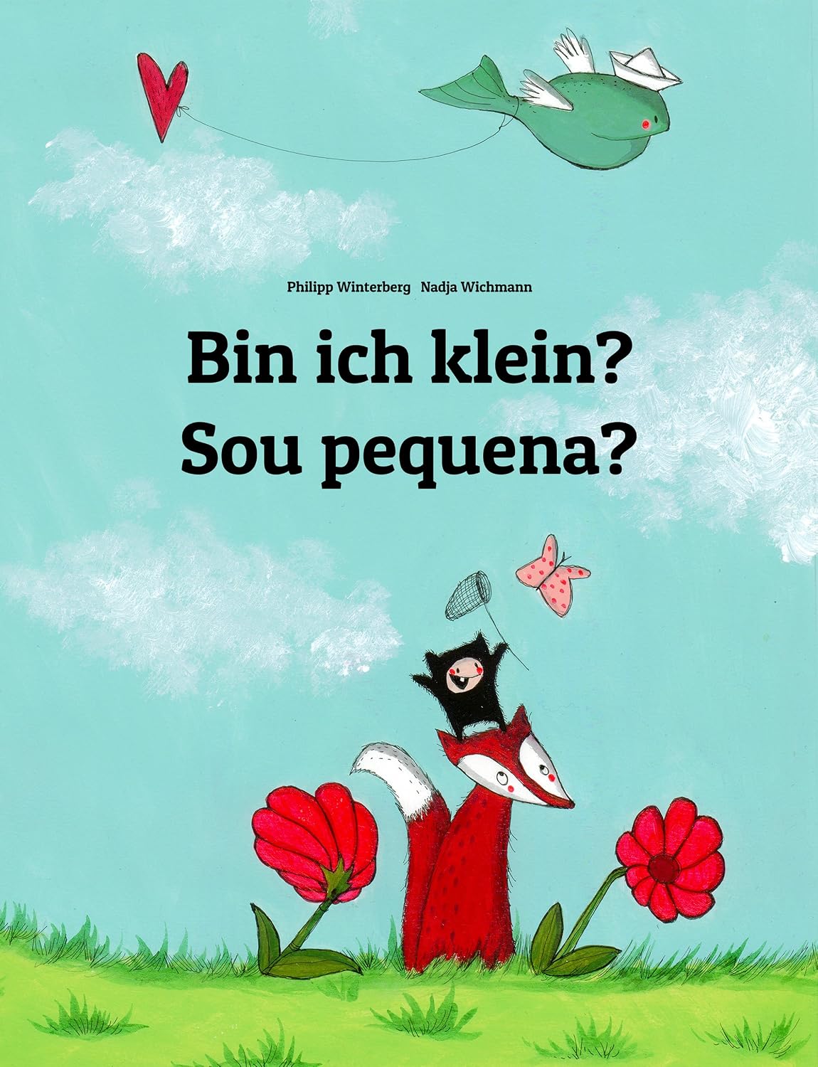 Bin ich klein? Sou pequena?: Deutsch-Portugiesisch (Brasilien): Zweisprachiges Bilderbuch zum Vorlesen für Kinder ab 2 Jahren (Portugiesisch (Brasilien):... 🕯️ Dein inneres Licht 1) (German Edition) baixar livro de graça
