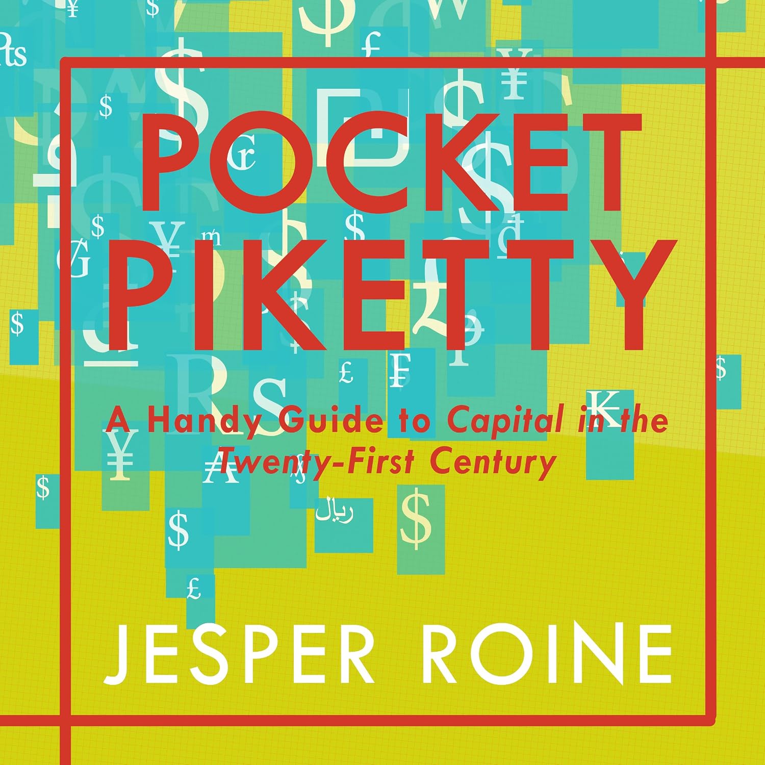 ler totalmente Pocket Piketty: A Handy Guide to Capital in the Twenty-First Century