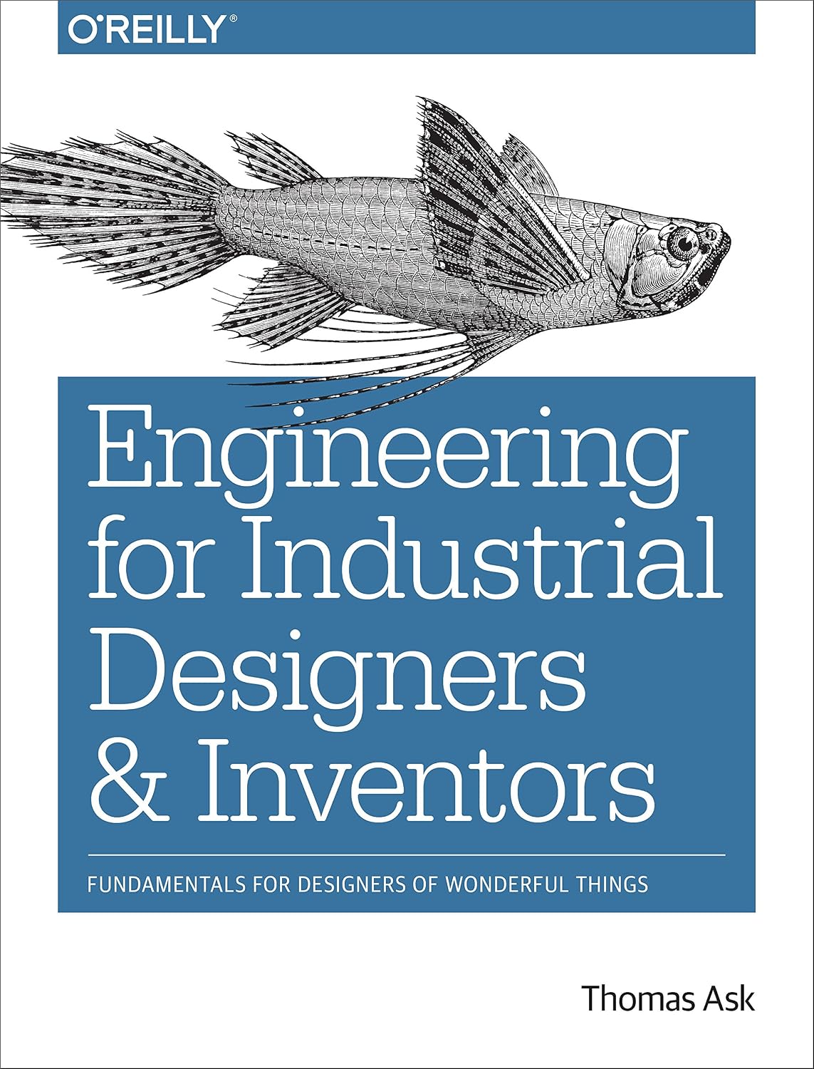 Engineering for Industrial Designers and Inventors: Fundamentals for Designers of Wonderful Things