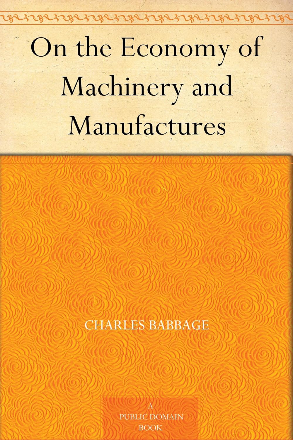 On the Economy of Machinery and Manufactures (English Edition) baixar o livro de graça