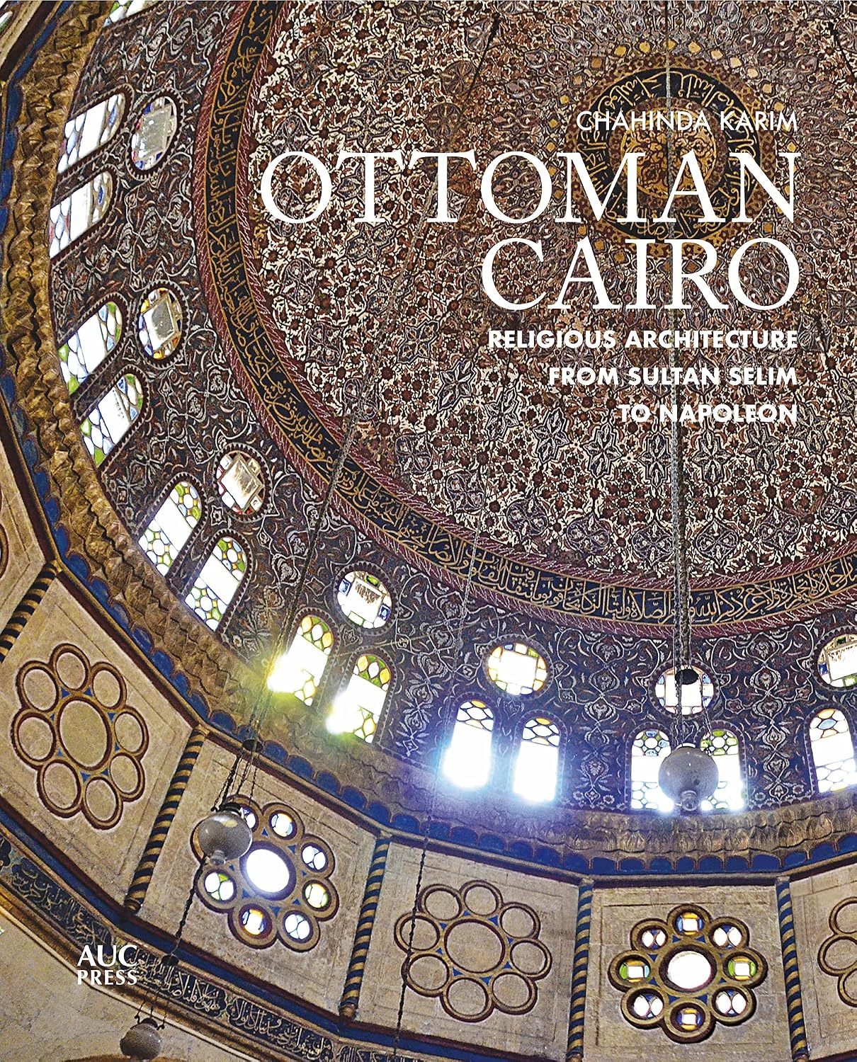 ler totalmente Ottoman Cairo: Religious Architecture from Sultan Selim to Napoleon (English Edition)