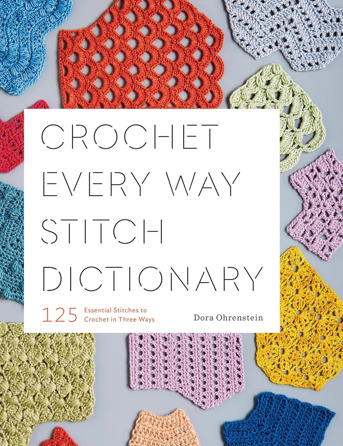 capítulo por capítulo baixar Crochet Every Way Stitch Dictionary: 125 Essential Stitches to Crochet in Three Ways (English Edition)