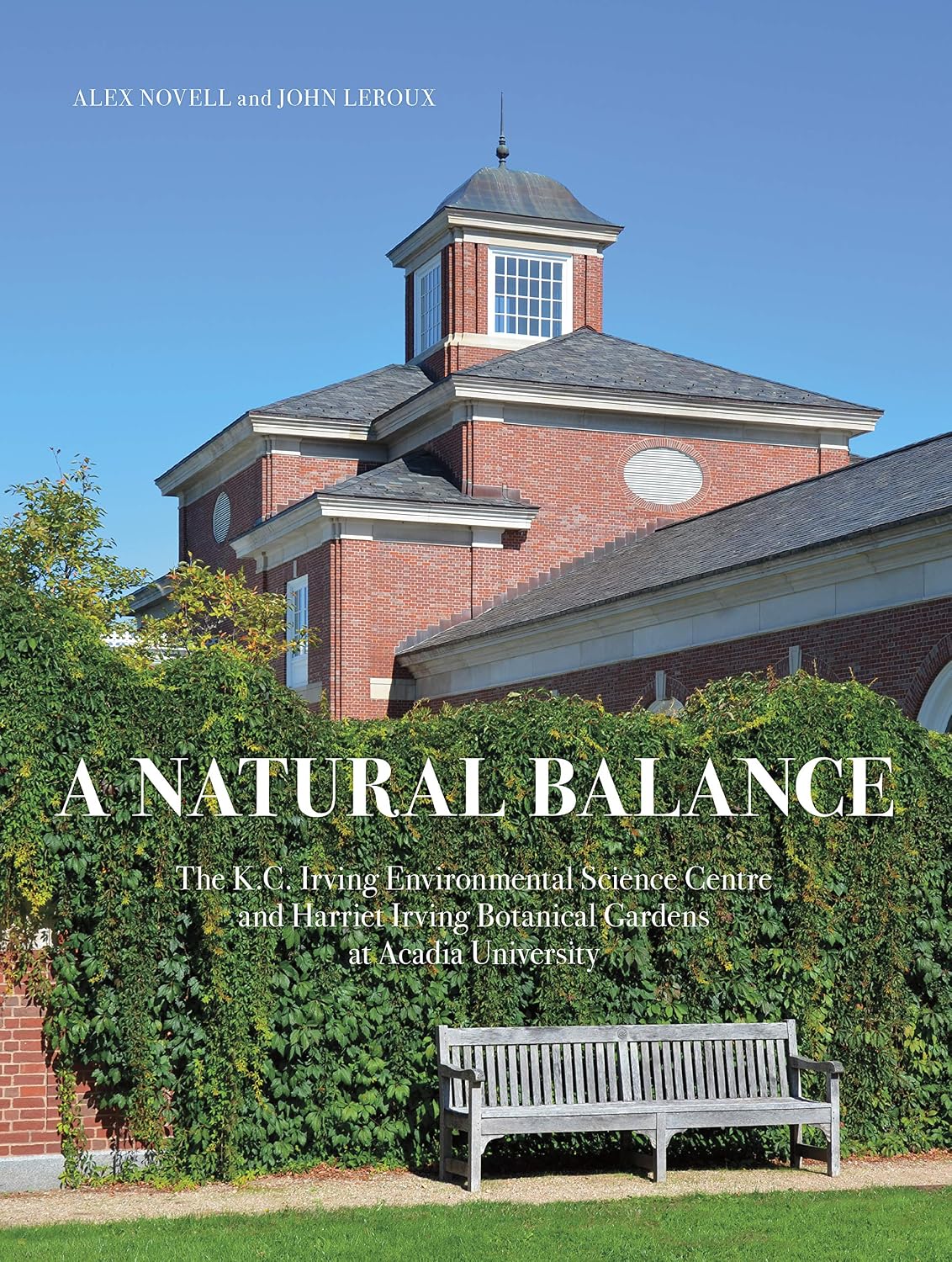 A Natural Balance: The K.C. Irving Environmental Science Centre and Harriet Irving Botanical Gardens at Acadia University baixar livro de graça