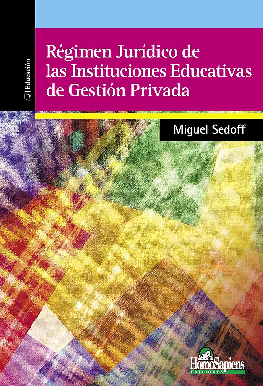ler totalmente Régimen Jurídico de las Instituciones Educativas de Gestión Privada: Provincia de Santa Fe (EDUCACION - COMO ABORDARLA EN LOS TIEMPOS MODERNOS IV nº 2) (Spanish Edition)