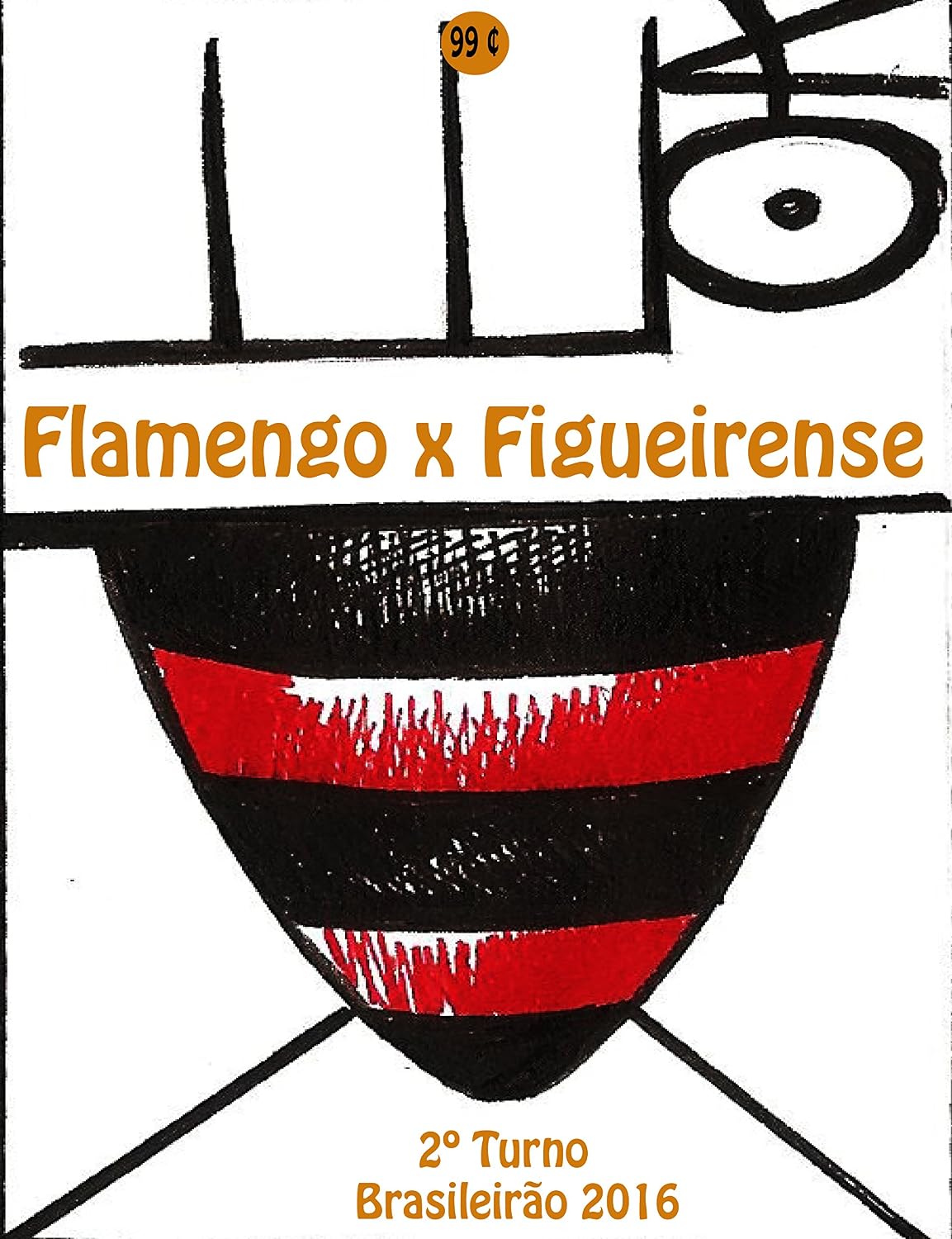 capítulo por capítulo baixar Flamengo x Figueirense: Brasileirão 2016/2º Turno (Campanha do Clube de Regatas do Flamengo no Campeonato Brasileiro 2016 Série A Livro 26)