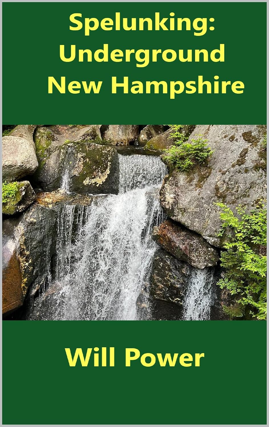 ler totalmente Spelunking: Underground New Hampshire (Caves in The U.S.) (English Edition)