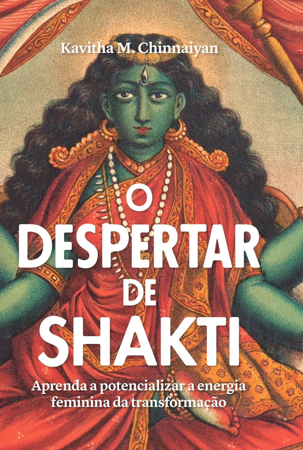 capítulo por capítulo baixar O despertar de Shakti: Aprenda a potencializar a energia feminina da transformação