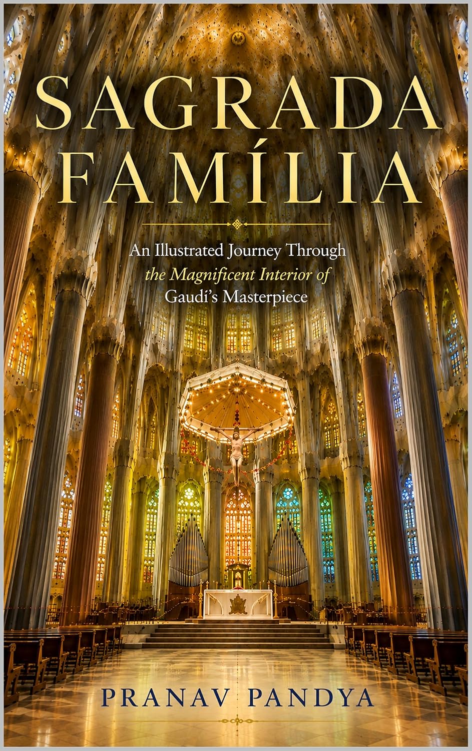 SAGRADA FAMÍLIA An Illustrated Journey Through the Magnificent Interior of Gaudí's Masterpiece: Optimally read with the Kindle Application on a Color Tablet (English Edition) baixar o livro de graça