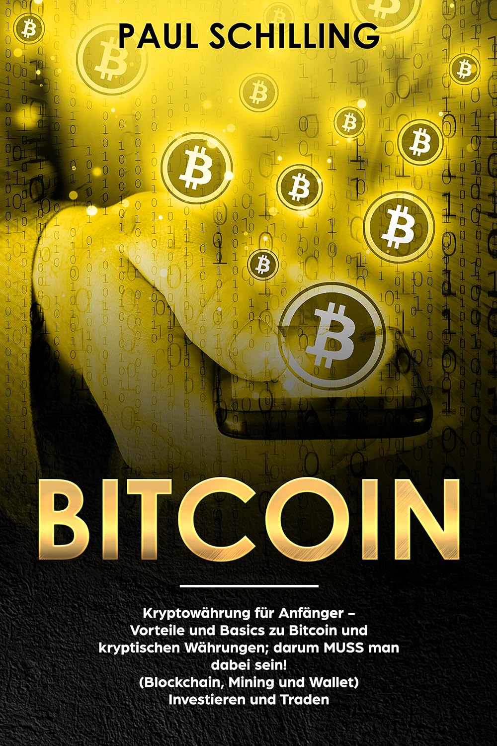 capítulo por capítulo baixar Bitcoin:  Kryptowährung für Anfänger -  Vorteile und Basics zu Bitcoin und kryptischen Währungen; darum MUSS man dabei sein!  (Blockchain, Mining und Wallet)  Investieren und Traden (German Edition)