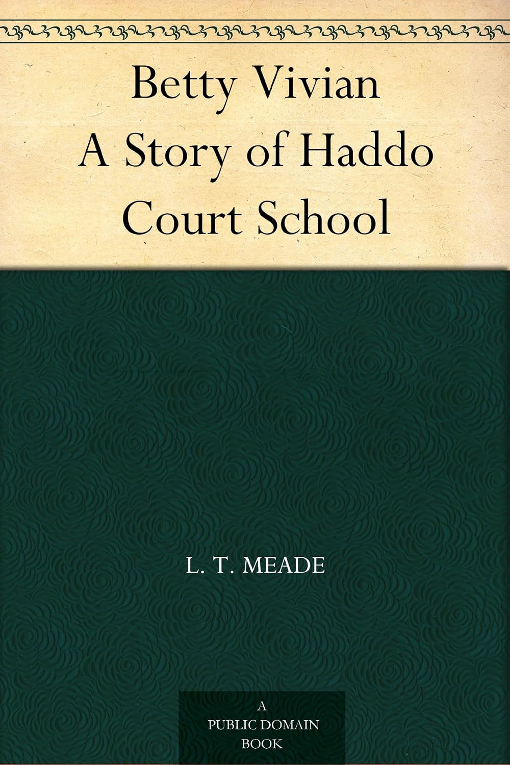 Betty Vivian A Story of Haddo Court School (English Edition) baixar livro de graça