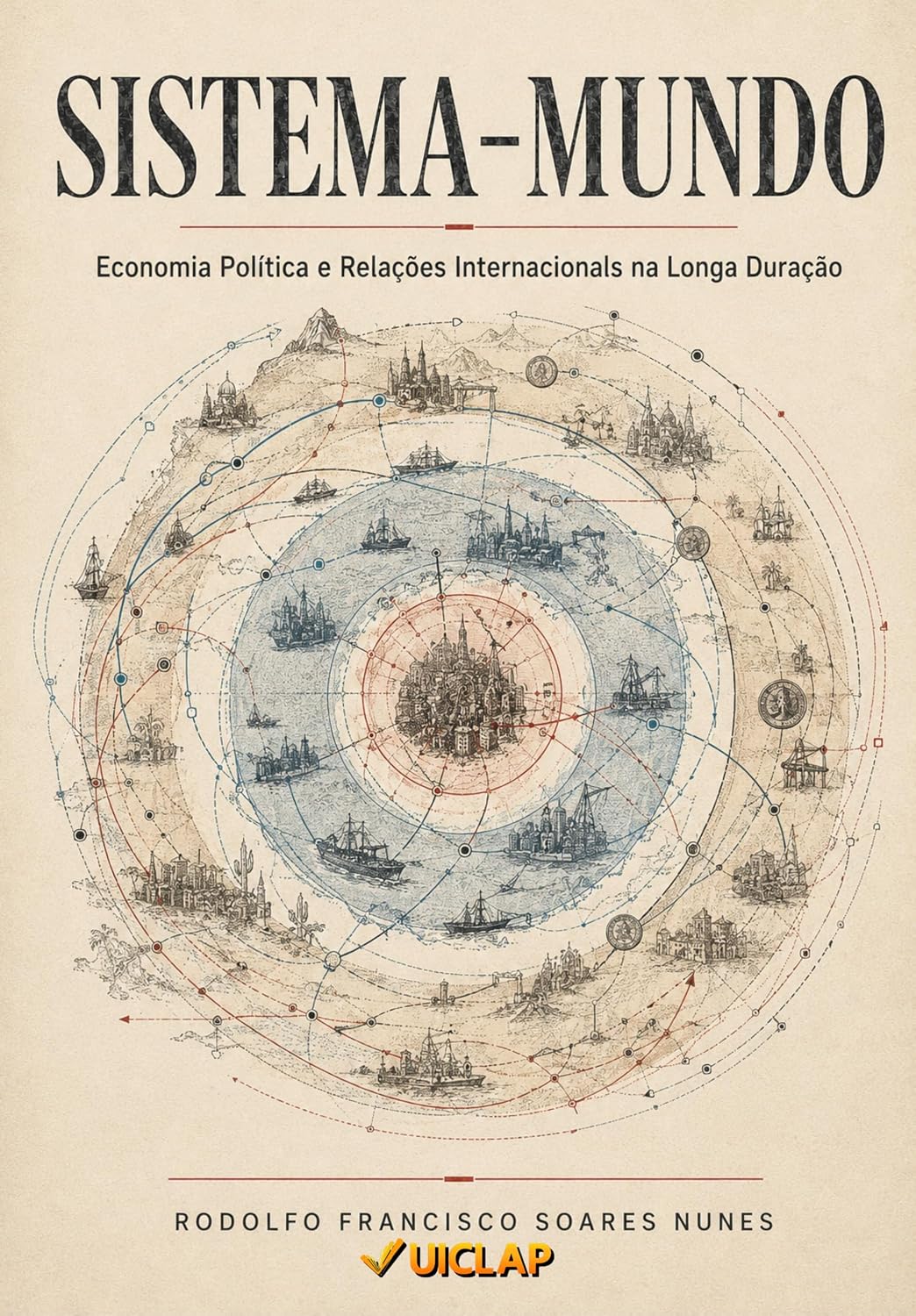 Sistema-Mundo: economia política e relações internacionais na longa duração baixar o livro de graça