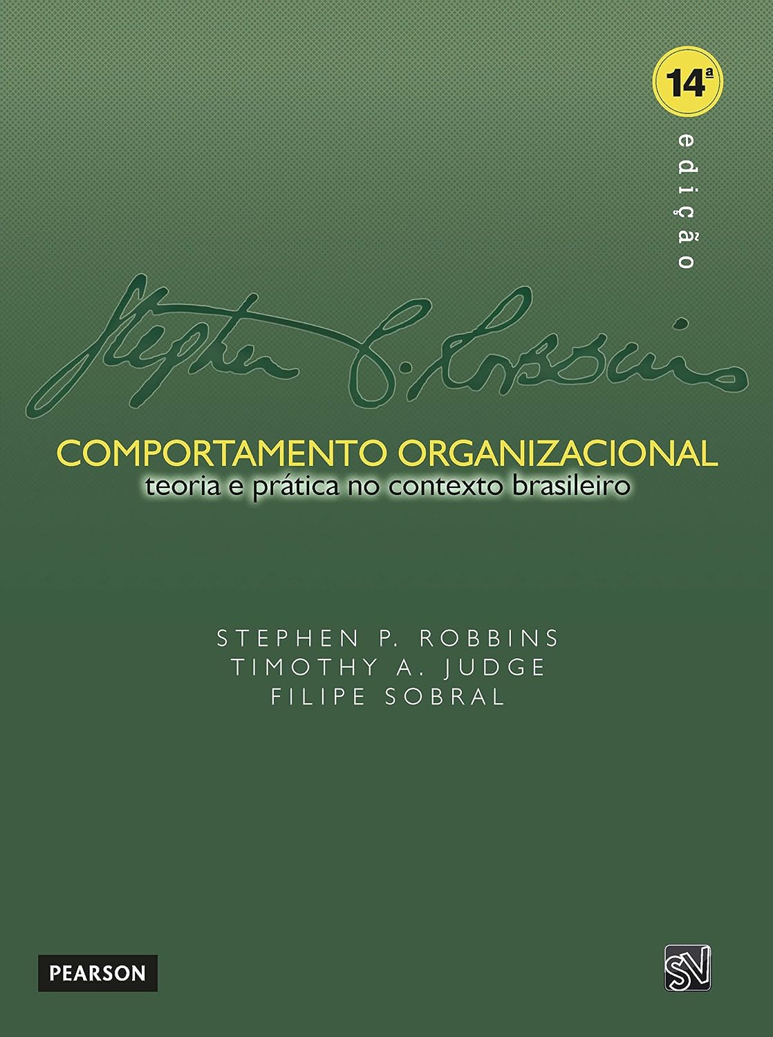 Comportamento Organizacional: Teoria e Prática no Contexto Brasileiro