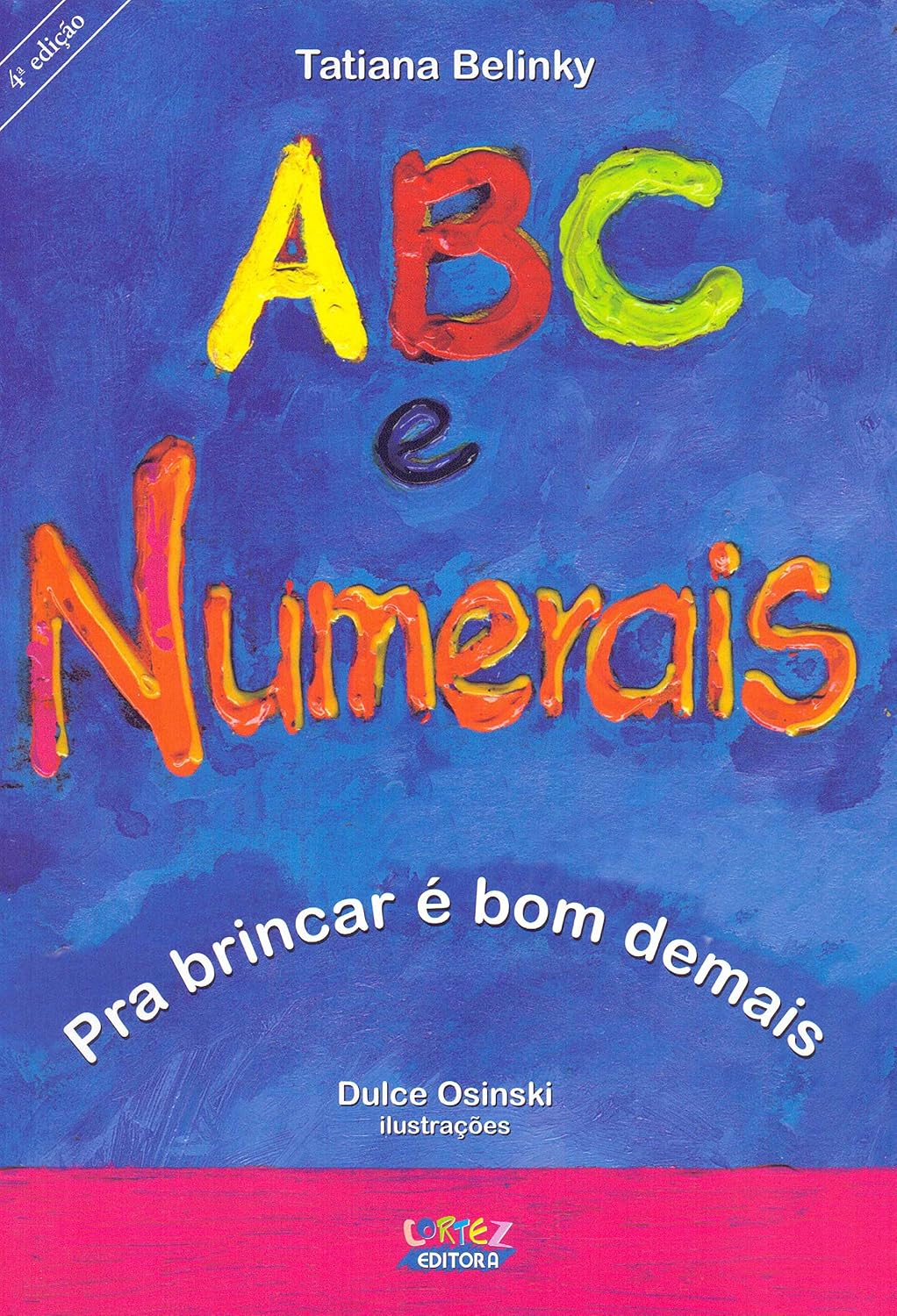 ABC e numerais: pra brincar é bom demais