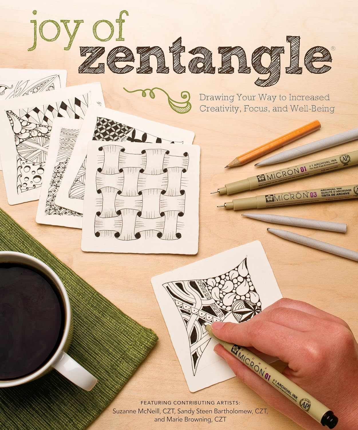 Joy of Zentangle: Drawing Your Way to Increased Creativity, Focus, and Well-Being