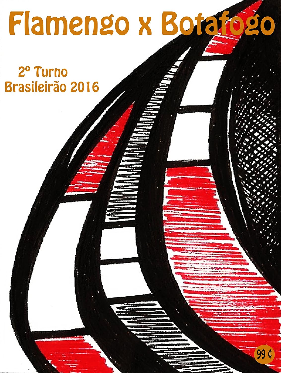 Flamengo x Botafogo: Brasileirão 2016/2º Turno (Campanha do Clube de Regatas do Flamengo no Campeonato Brasileiro 2016 Série A Livro 34) baixar livro de graça