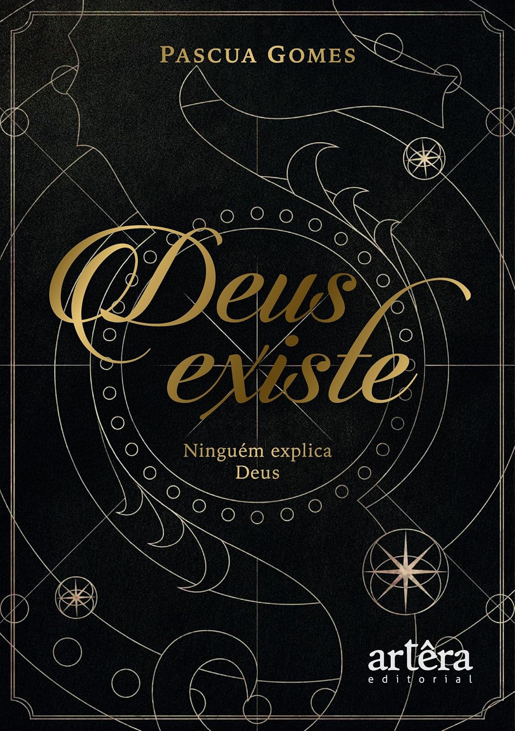 Deus Existe: Ninguém Explica Deus